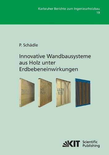 Cover image for Innovative Wandbausysteme aus Holz unter Erdbebeneinwirkungen