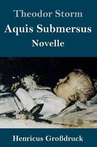 Cover image for Aquis Submersus (Grossdruck): Novelle