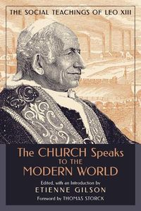 Cover image for The Church Speaks to the Modern World: The Social Teachings of Leo XIII