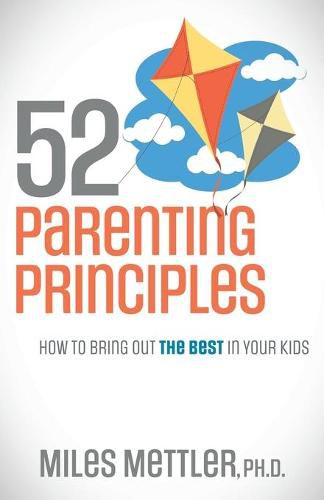 Cover image for 52 Parenting Principles: How To Bring Out The Best In Your Kids