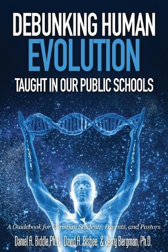 Debunking Human Evolution Taught in Our Public Schools
