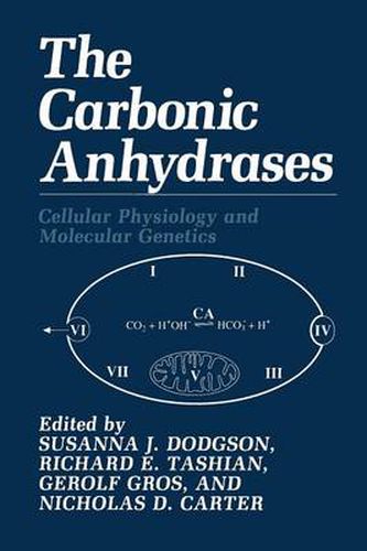 Cover image for The Carbonic Anhydrases: Cellular Physiology and Molecular Genetics