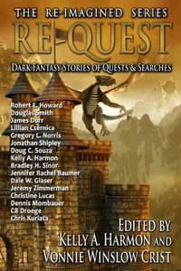 Cover image for Re-Quest: Dark Fantasy Stories of Quests & Searches