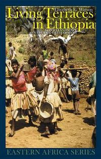 Cover image for Living Terraces in Ethiopia: Konso Landscape, Culture and Development