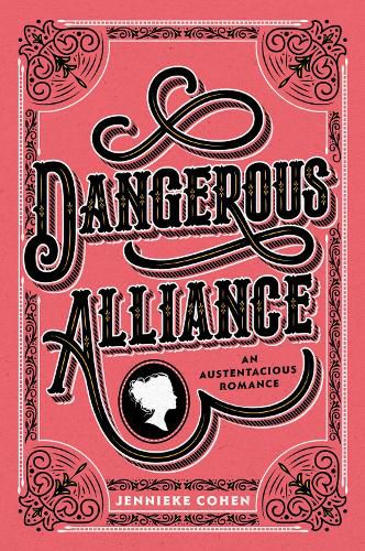 Cover image for Dangerous Alliance: An Austentacious Romance