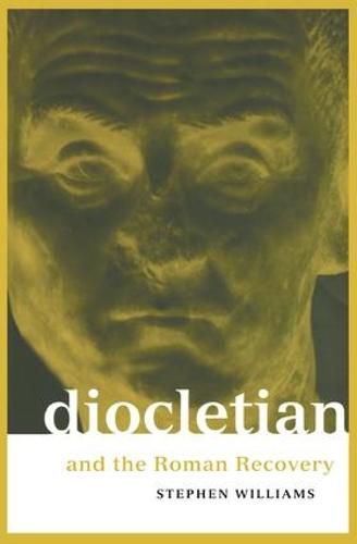 Cover image for Diocletian and the Roman Recovery