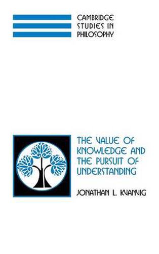 The Value of Knowledge and the Pursuit of Understanding