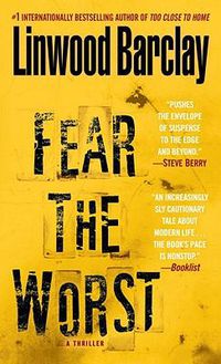 Cover image for Fear the Worst: A Thriller