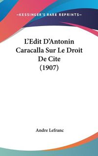 Cover image for L'Edit D'Antonin Caracalla Sur Le Droit de Cite (1907)