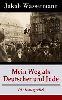 Cover image for Mein Weg als Deutscher und Jude (Autobiografie)