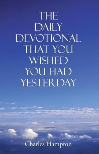 The Daily Devotional That You Wished You Had Yesterday