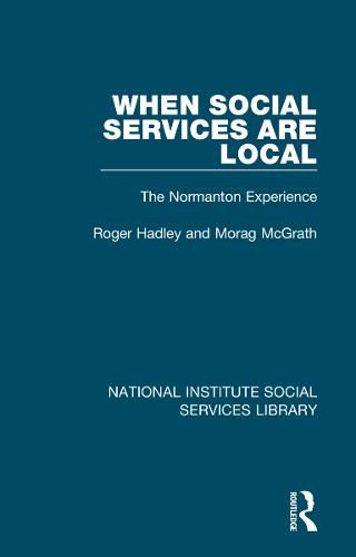 Cover image for When Social Services are Local: The Normanton Experience