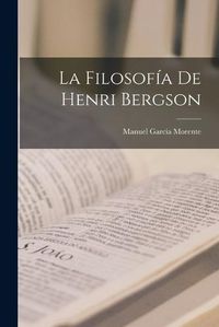 Cover image for La Filosofia De Henri Bergson