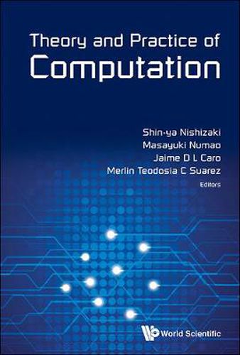 Cover image for Theory And Practice Of Computation - Proceedings Of Workshop On Computation: Theory And Practice Wctp2013