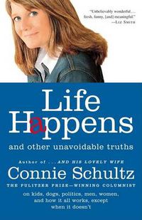 Cover image for Life Happens: And Other Unavoidable Truths