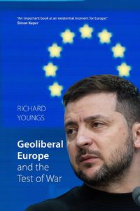 Cover image for Geoliberal Europe and the Test of War