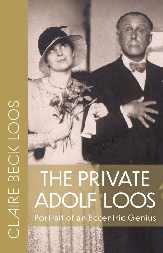 Cover image for The Private Adolf Loos: Portrait of an Eccentric Genius