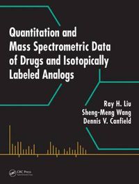 Cover image for Quantitation and Mass Spectrometric Data of Drugs and Isotopically Labeled Analogs