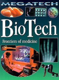 Cover image for BioTech: Frontiers of Medicine