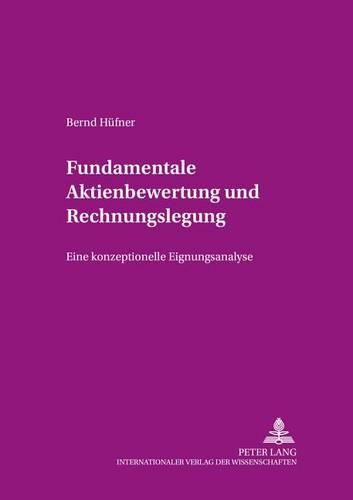 Cover image for Fundamentale Aktienbewertung Und Rechnungslegung: Eine Konzeptionelle Eignungsanalyse