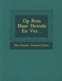 Cover image for Op Reis Naar Heinde En Ver...