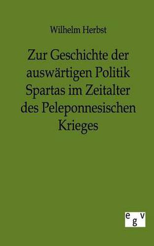 Cover image for Zur Geschichte der auswartigen Politik Spartas im Zeitalter des Peleponnesischen Krieges