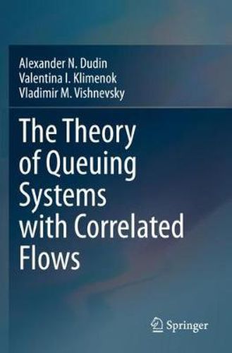 Cover image for The Theory of Queuing Systems with Correlated Flows