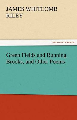 Cover image for Green Fields and Running Brooks, and Other Poems