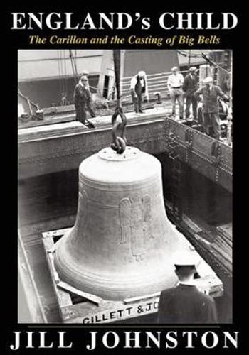 Cover image for England's Child, The Carillon and the Casting of Big Bells