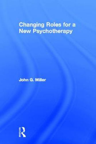 Cover image for Changing Roles for a New Psychotherapy