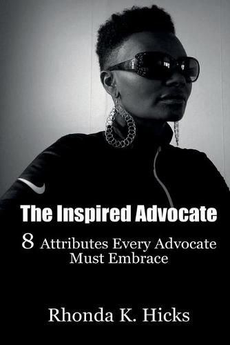 Cover image for The Inspired Advocate: 8 Attributes Every Advocate Must Embrace