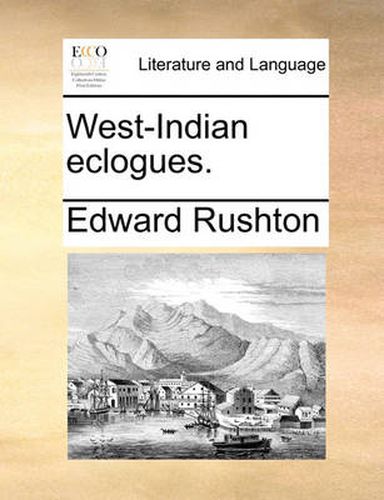 Cover image for West-Indian Eclogues.