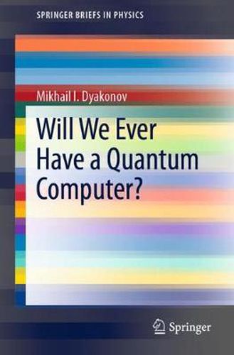 Cover image for Will We Ever Have a Quantum Computer?