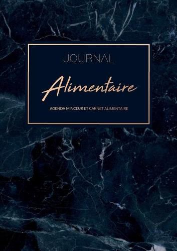 Journal Alimentaire - Le compagnon ultime de regime amincissant a completer au jour le jour - Carnet Alimentaire et Agenda Minceur: Agenda Minceur