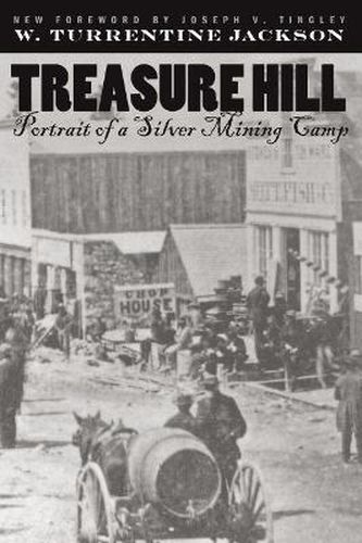 Treasure Hill: Portrait of a Silver Mining Camp