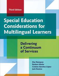 Cover image for Special Education Considerations for Multilingual Learners: Delivering a Continuum of Services