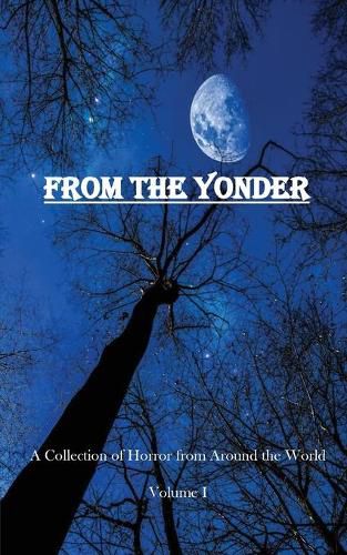 Cover image for From The Yonder: A Collection of Horror from Around the World