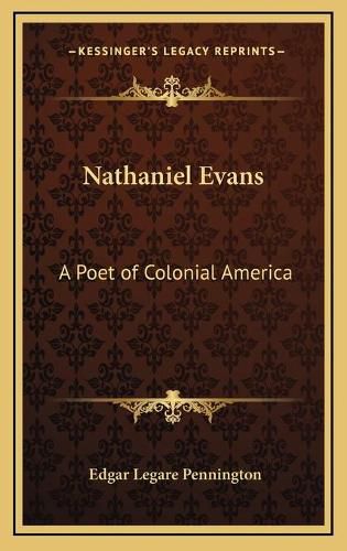 Nathaniel Evans: A Poet of Colonial America