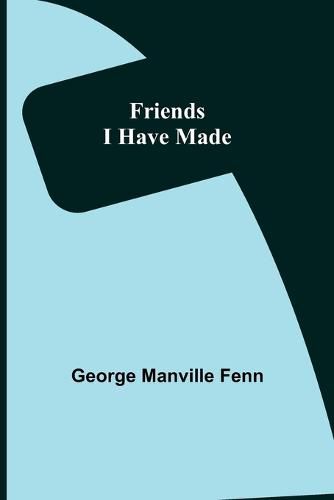 Cover image for Friends I Have Made