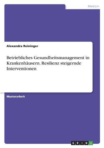 Cover image for Betriebliches Gesundheitsmanagement in Krankenhaeusern. Resilienz steigernde Interventionen