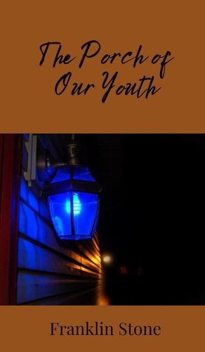 Cover image for The Porch of Our Youth