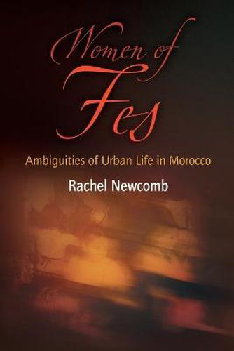 Cover image for Women of Fes: Ambiguities of Urban Life in Morocco