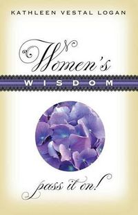 Cover image for Women's Wisdom: Pass It On!