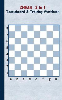 Cover image for Chess 2 in 1 Tacticboard and Training Workbook