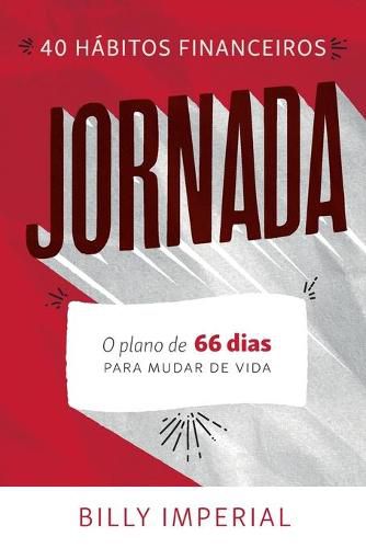 Cover image for Jornada: 40 habitos Financeiros: O plano de 66 dias para mudar de vida