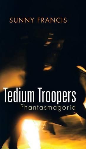 Cover image for Tedium Troopers: Phantasmagoria