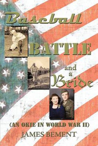 Cover image for Baseball, Battle, and a Bride: (An Okie in World War II)