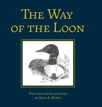 Cover image for The Way of the Loon: A Tale from the Boreal Forest