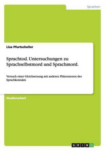 Cover image for Sprachtod. Untersuchungen zu Sprachselbstmord und Sprachmord.: Versuch einer Gleichsetzung mit anderen Phanomenen des Sprachkontakts