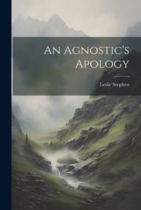 Cover image for An Agnostic's Apology